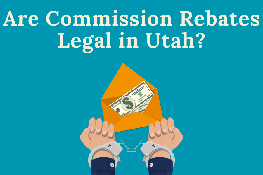 Are real estate commission rebates legal in Utah?